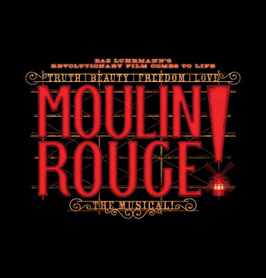 More Info for Moulin Rouge! The Musical